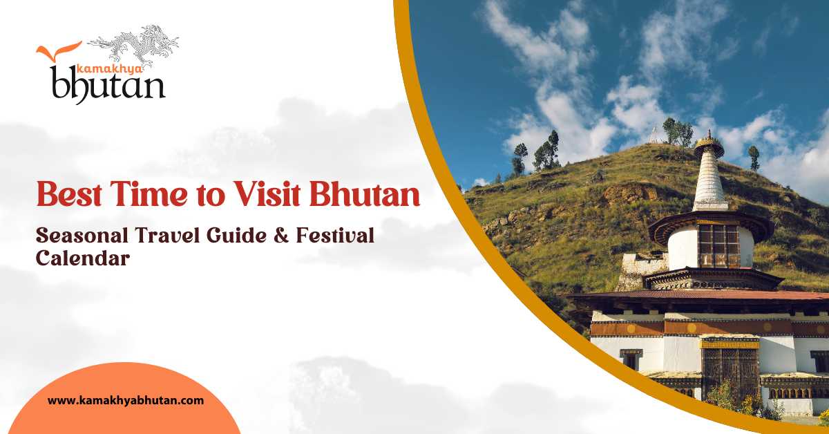 Best Time to Visit Bhutan: Seasonal Travel Guide & Festival Calendar